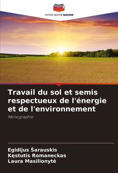 Travail du sol et semis respectueux de l'énergie et de l'environnement Travail du sol et semis respectueux de l'énergie et de l'environnement