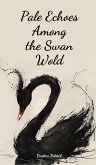 Pale Echoes Among the Swan Wold