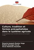 Culture, tradition et formes précapitalistes dans le système agricole Culture, tradition et formes précapitalistes dans le système agricole