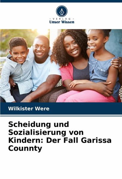Scheidung und Sozialisierung von Kindern: Der Fall Garissa Counnty