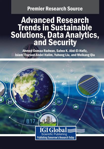 Advanced Research Trends in Sustainable Solutions, Data Analytics, and Security Advanced Research Trends in Sustainable Solutions, Data Analytics, and Security