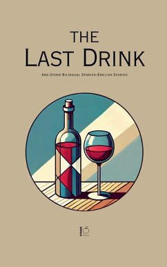 The Last Drink And Other Bilingual Spanish-English Stories - Bilingual, Pomme