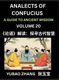 Analects of Confucius (Part 20)- A Guide to Ancient Wisdom, Learn Chinese Language and Culture with Quotes and Sayings from Lunyu, Confucianism Lessons of Life Propagated by China's Master Confucius and His Disciples