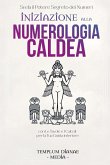 Iniziazione alla Numerologia Caldea Iniziazione alla Numerologia Caldea