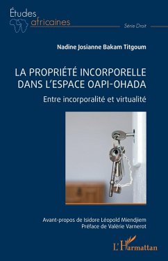 La propriété incorporelle dans l'espace OAPI-OHADA Cover La propriété incorporelle dans l'espace OAPI-OHADA