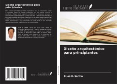 Diseño arquitectónico para principiantes - Sarma, Bijon B.