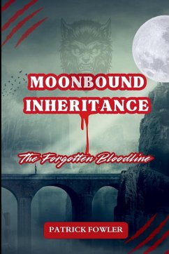 Moonbound Inheritance - Fowler, Patrick