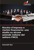 Rischio d'impresa e rischio finanziario: uno studio su alcune aziende indiane del settore FMCG Rischio d'impresa e rischio finanziario: uno studio su alcune aziende indiane del settore FMCG