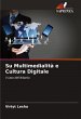 Su Multimedialità e Cultura Digitale - Bild 1