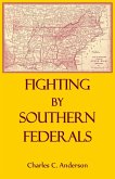 Fighting By Southern Federals Fighting By Southern Federals