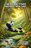 The Momma Panda and Her Twin Cubs The Momma Panda and Her Twin Cubs