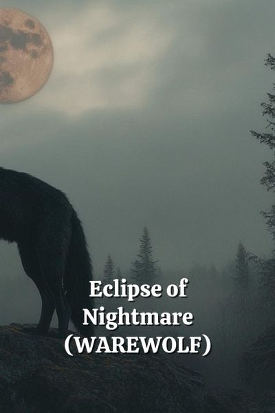 Eclipse of Nightmare (WEREWOLF) Eclipse of Nightmare (WEREWOLF)