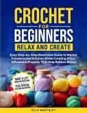 Crochet For Beginners-Relax And Create Crochet For Beginners-Relax And Create