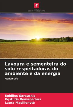 Cover Lavoura e sementeira do solo respeitadoras do ambiente e da energia