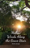 Mellow Winds Along the Grove Stair Mellow Winds Along the Grove Stair