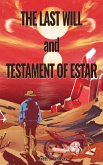 The Last Will and Testament of Estar The Last Will and Testament of Estar