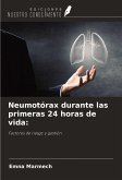Neumotórax durante las primeras 24 horas de vida: Neumotórax durante las primeras 24 horas de vida: