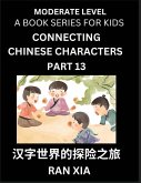 Chinese Characters for Kids (Part 13)- Moderate Level Test Series for Children to Recognize Chinese Characters by Column Matching, Suitable for HSK All Levels, Fast Learn Mandarin Chinese with Simplified Character Brain Games