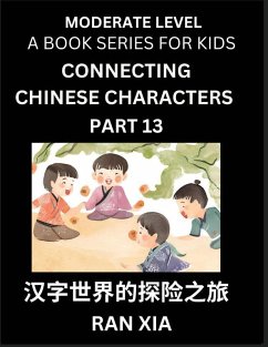 Chinese Characters for Kids (Part 13)- Moderate Level Test Series for Children to Recognize Chinese Characters by Column Matching, Suitable for HSK All Levels, Fast Learn Mandarin Chinese with Simplified Character Brain Games - Xia, Ran
