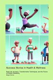 Success Stories in Health & Wellness Success Stories in Health & Wellness