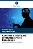 Künstliche Intelligenz revolutioniert die Endodontie