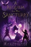 A Requiem for the Sanctuary A Requiem for the Sanctuary