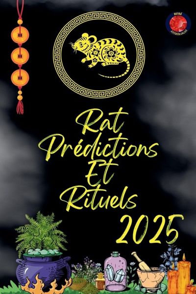 Rat Prédictions Et Rituels 2025 Rat Prédictions Et Rituels 2025
