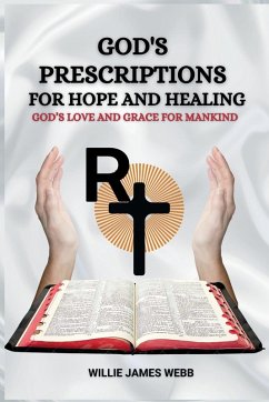 God's Prescriptions for Hope and Healin - Webb, Willie James