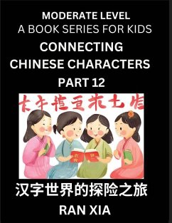 Chinese Characters for Kids (Part 12)- Moderate Level Test Series for Children to Recognize Chinese Characters by Column Matching, Suitable for HSK All Levels, Fast Learn Mandarin Chinese with Simplified Character Brain Games - Xia, Ran