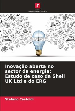Cover Inovação aberta no sector da energia: Estudo de caso da Shell UK Ltd e do ERG