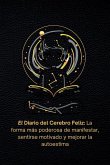 El Diario del Cerebro Feliz El Diario del Cerebro Feliz