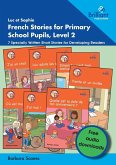 Luc et Sophie French Stories for Primary School Pupils, Level 2 Luc et Sophie French Stories for Primary School Pupils, Level 2
