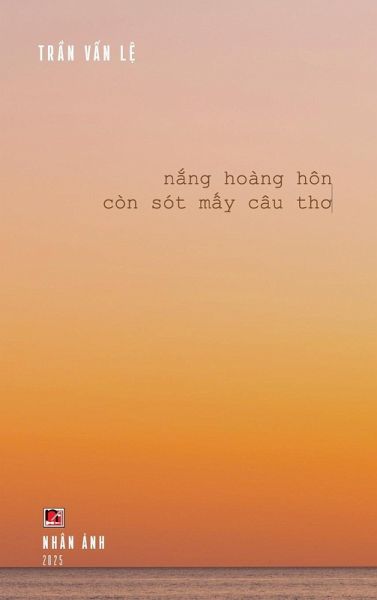 Nắng Hoàng Hôn Còn Sót Mấy Câu Thơ (hardcover - color)