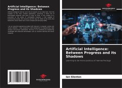 Artificial Intelligence: Between Progress and its Shadows - Glenton, Ian