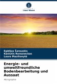 Energie- und umweltfreundliche Bodenbearbeitung und Aussaat