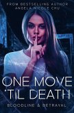 One Move 'Til Death One Move 'Til Death