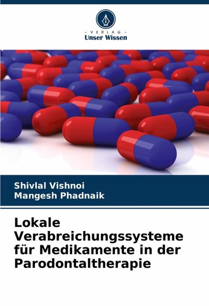 Lokale Verabreichungssysteme für Medikamente in der Parodontaltherapie