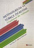 Metindilbilim ve Türkce Ögretimi - Uygulamali Bir Yaklasim Metindilbilim ve Türkce Ögretimi - Uygulamali Bir Yaklasim