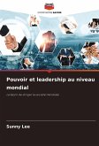 Pouvoir et leadership au niveau mondial Pouvoir et leadership au niveau mondial