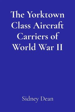 Cover The Yorktown Class Aircraft Carriers of World War II