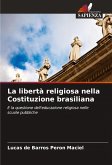 La libertà religiosa nella Costituzione brasiliana La libertà religiosa nella Costituzione brasiliana