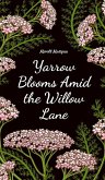 Yarrow Blooms Amid the Willow Lane