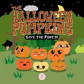 The Halloween Pumpkins Save the Forest The Halloween Pumpkins Save the Forest