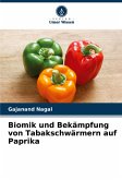Biomik und Bekämpfung von Tabakschwärmern auf Paprika Biomik und Bekämpfung von Tabakschwärmern auf Paprika