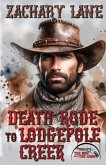 Death Rode to Lodgepole Creek Death Rode to Lodgepole Creek