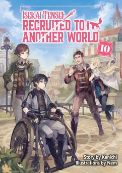 Isekai Tensei: Recruited to Another World Volume 10 (eBook, ePUB) - Kenichi