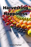 Harvesting Happiness (eBook, ePUB)