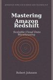 Mastering Amazon Redshift (eBook, ePUB) Mastering Amazon Redshift (eBook, ePUB)