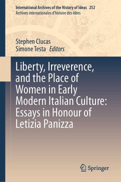 Liberty, Irreverence, and the Place of Women in Early Modern Italian Culture: Essays in Honour of Letizia Panizza (eBook, PDF) Cover Liberty, Irreverence, and the Place of Women in Early Modern Italian Culture: Essays in Honour of Letizia Panizza (eBook, PDF)