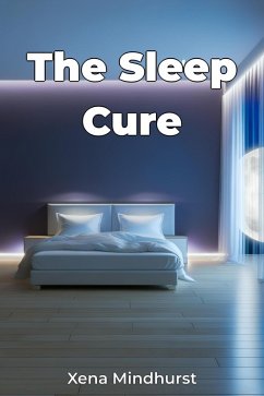 The Sleep Cure (eBook, ePUB) - Xena Mindhurst